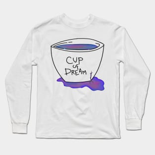 Cup of dream Long Sleeve T-Shirt